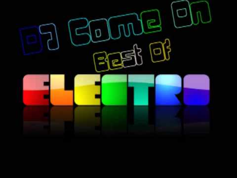 DJ Come On - Best Of Electro