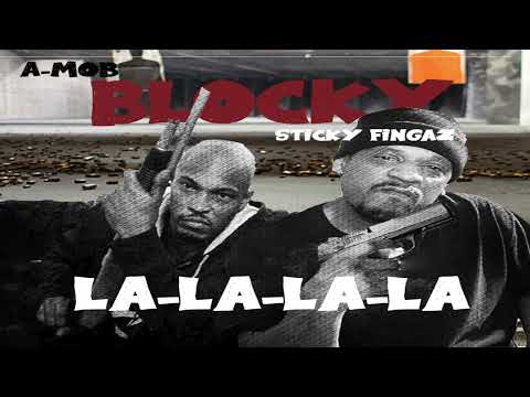 la la la la la -BLOCKY FT. sticky fingaz