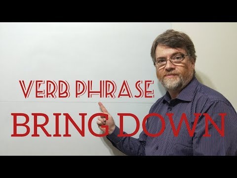English Tutor Nick P Verb Phrase (188) Bring Down - 7 Meanings