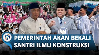 Ada Tradisi Nguli di Pesantren, Presiden Prabowo Minta Santri Dibekali Ilmu Konstruksi Bangunan