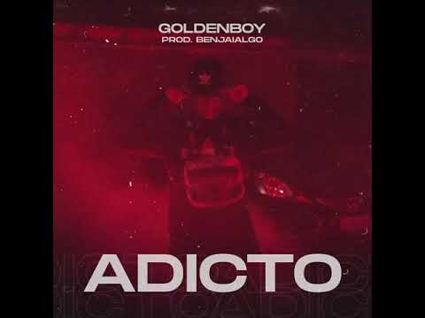 Goldenboy - Adicto (Prod. Benjaialgo)