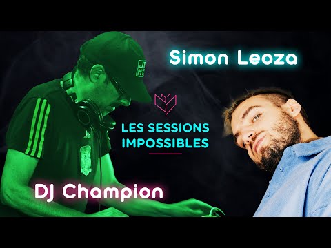 Les Sessions Impossibles - Simon Leoza & DJ Champion