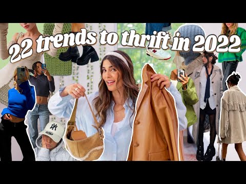 22 fashion trends to thrift in 2022! (i can’t believe people are wearing this again…)