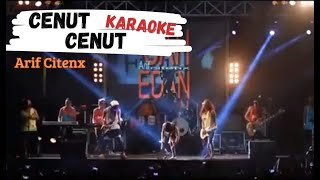 Download lagu KARAOKE | CENUT - CENUT (Arif Citenx) mp3 Download lagu KARAOKE | CENUT - CENUT (Arif Citenx) mp3
