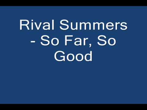 Rival Summers - So Far, So Good