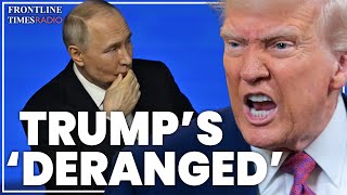 Trump's 'derangement' over Europe risks causing a nuclear crisis | Diane Francis