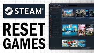 How To Reset Steam Games Erase Game Data (2026)
