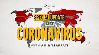 Amir Tsarfati: Special Update: Coronavirus