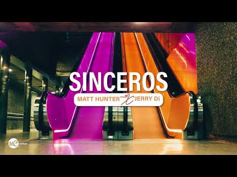 Matt Hunter, Jerry Di - Sinceros (Letra)