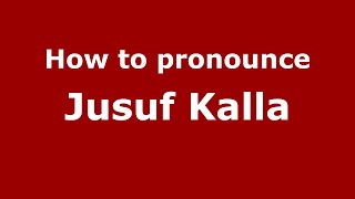 How to pronounce Jusuf Kalla