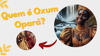 A verdadeira história de Oxum Opará