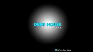 Vocal Deep House Mix Vol.1 By Dj Tony Tone 2014