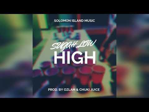 SUGAH LOW - HIGH (PROD.BY OZLAM & CHUKI JUICE)