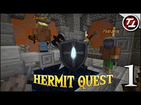 Hermit Quest #1 - Team XTZ!