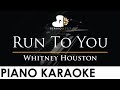 Whitney Houston - Run To You - Piano Karaoke Instrumental Cover with Lyrics