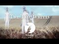 The AMAZING story of the Tall Whites!