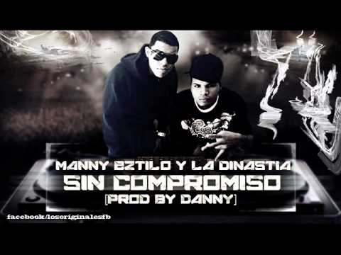 Manny Eztilo & La Dinastia - Sin compromiso(Prod By Danny Home Records)"Og Childs The Mixtape"