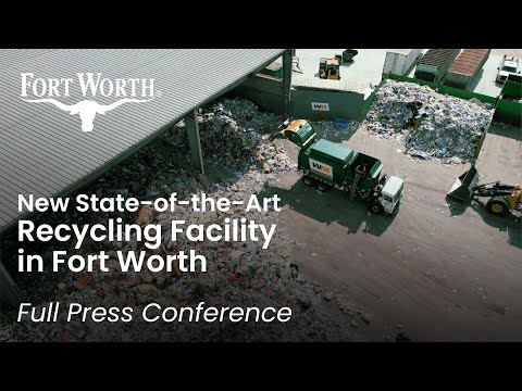 Press Conference | New State-of-the-Art Recycling Facility | City of Fort Worth