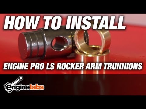 How to Install Engine Pro LS Rocker Trunnions