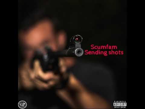 Scumfam - Sending shots