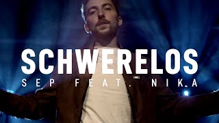 SEP FEAT. NIKA - SCHWERELOS