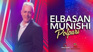 Elbasan Munishi - Potpuri (Gezuar 2022)