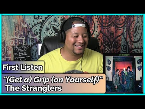 The Stranglers- (Get A) Grip (On Yourself)( REACTION//DISCUSSION)