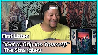 The Stranglers- (Get A) Grip (On Yourself)( REACTION//DISCUSSION)