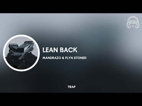 [𝗧𝗿𝗮𝗽] Lean Back - Mandrazo & Flyn Stoned [𝗘𝗗𝗠 𝗕𝘂𝘇𝘇 𝗥𝗲𝗰𝗼𝗿𝗱𝘀]