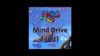 YES - Mind Drive (Edited)