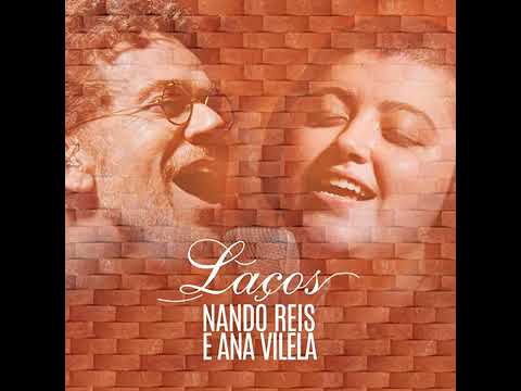 Nando Reis & Ana Vilela - Laços