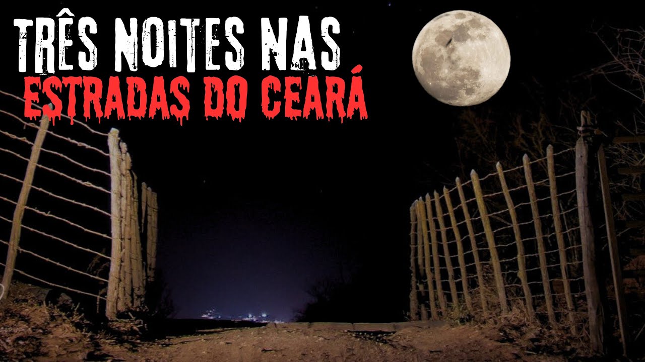 TRÊS NOITES NAS ESTRADAS DO CEARÁ.