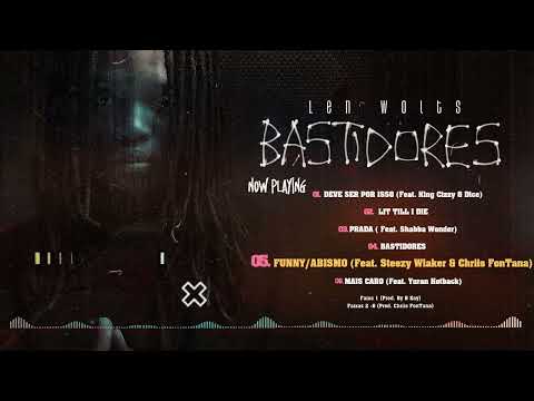 05. LEN WOLTS - FUNNY/ABISMO📹 (FEAT. STEEZY WALKER & CHRIIS FONTANA)