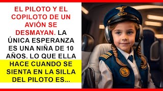 EL PILOTO Y COPILOTO SE DESMAYAN. UNA NIÑA DE 10 AÑOS ES LA ÚNICA ESPERANZA. LO QUE HACE ES...