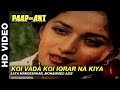 Koi Vada Koi Iqrar Na Kiya Paap Ka Ant Lata Mangeshkar Mohammed Aziz Govinda Madhuri Dixit