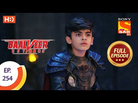 Baalveer Returns - Ep 254 - Full Episode - 11th December 2020