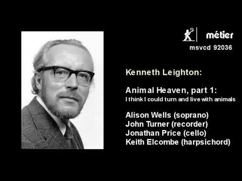 Kenneth Leighton: Animal Heaven