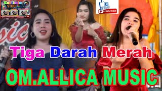 Download lagu //Tiga Darah Merah// MANTUL Benar // Taku Banget//OM.ALLICA MUSIC // mp3