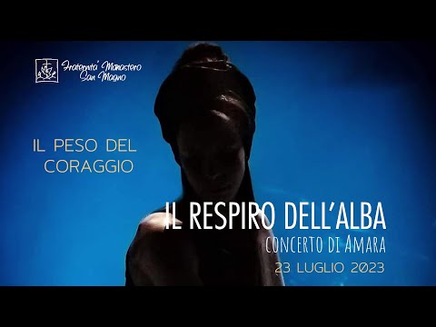 IL PESO DEL CORAGGIO | Il respiro dell'Alba - AMARA (live)