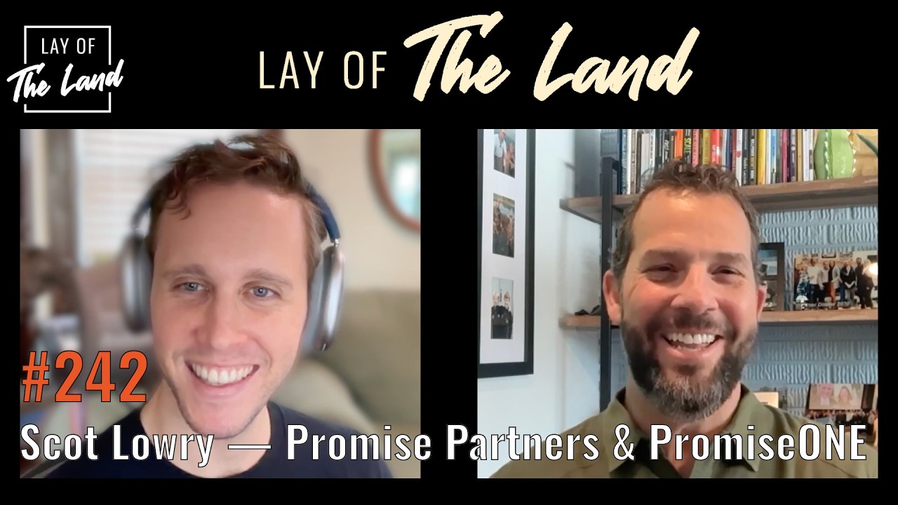 #242 Scot Lowry (Promise Partners & PromiseONE) — The Right to Win in Entrepreneurship Through Acquisition