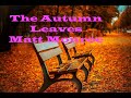 Autumn Leaves - Matt Monro - Karaoke