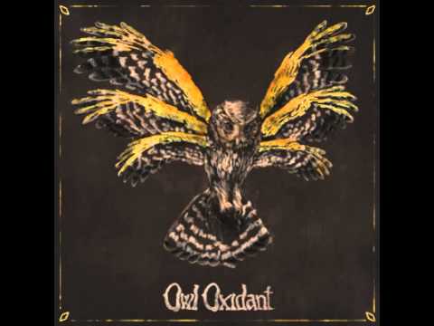 Owl Oxidant - My Name Is William Blake