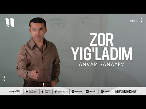Anvar Sanayev - Zor yig'ladim (music version)
