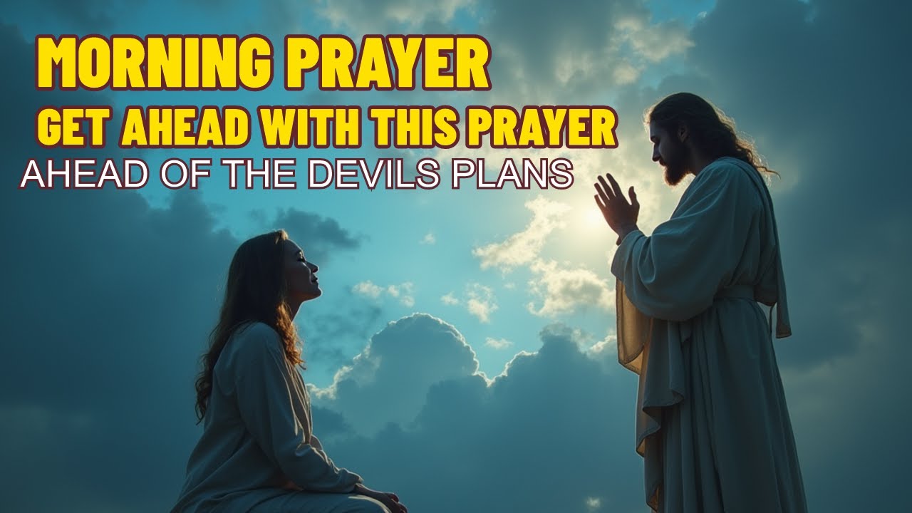 BEST Prayer to Start Your Morning.
