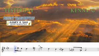 Yesterday (Kenny G) -  Soprano Saxophone Perfect Transcription