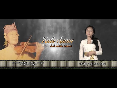 Ratu Anom (Ciptaan A.A. Made Cakra) COVER By Nik Arthati