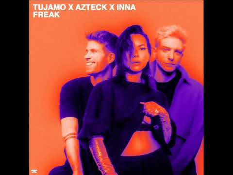 Tujamo x Azteck feat. INNA - Freak (2023) audio