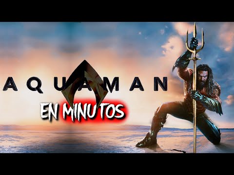 AQUAMAN 1 & 2: The Lost Kingdom | IN MINUTES