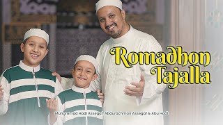 Download lagu Muhammad Hadi Assegaf, Abdurrachman Assegaf & Abu Hadi - Romadhon Tajjala mp3
