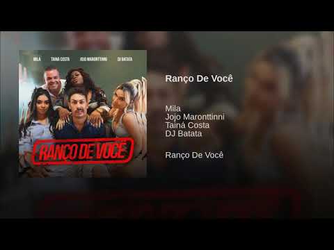 Ranço De Você - Mila_ Jojo Maronttinni_ Tainá Costa Feat. Dj batata